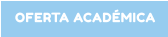 OFERTA ACADÉMICA